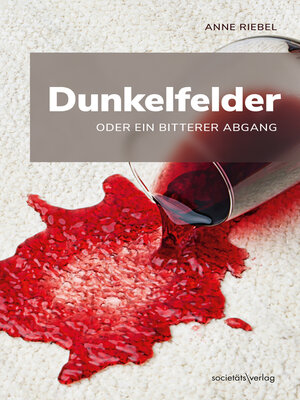 cover image of Dunkelfelder oder ein bitterer Abgang
